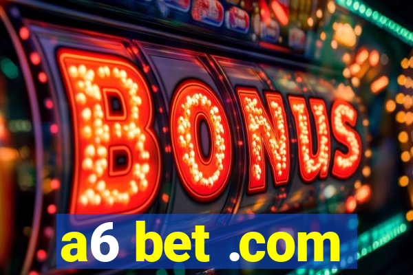 a6 bet .com